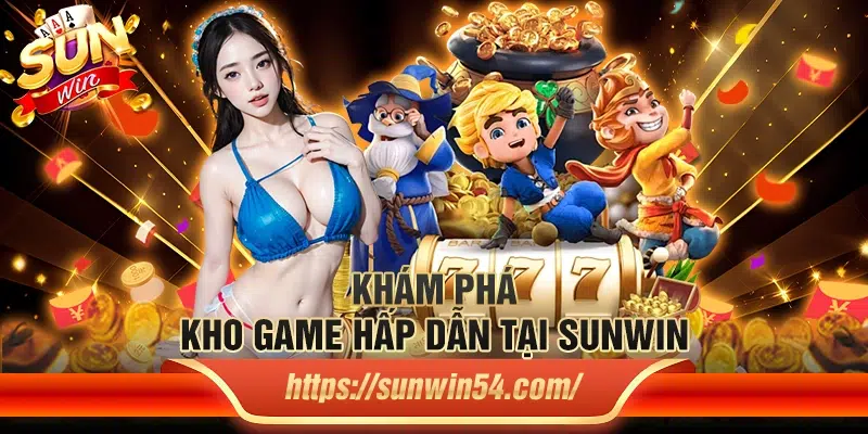 Khám phá kho game hấp dẫn tại Sunwin